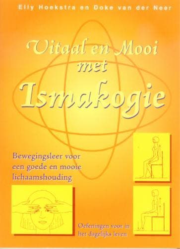 Vitaal en mooi met Ismakogie 9789076771229 E. Hoekstra, Boeken, Gezondheid, Dieet en Voeding, Gelezen, Verzenden