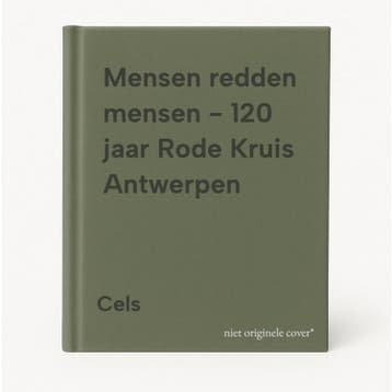 Mensen redden mensen - 120 jaar Rode Kruis Antwerpen Cels, Boeken, Verzenden, Gelezen, Cels