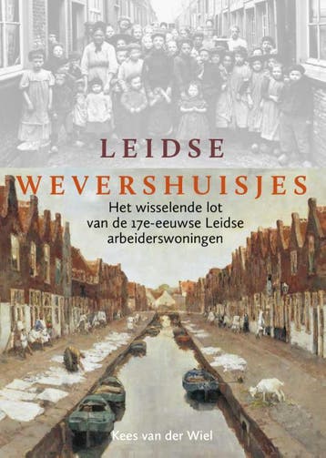 Leidse wevershuisjes 9789059972575 Kees van der Wiel, Verzenden, Gelezen, Kees van der Wiel