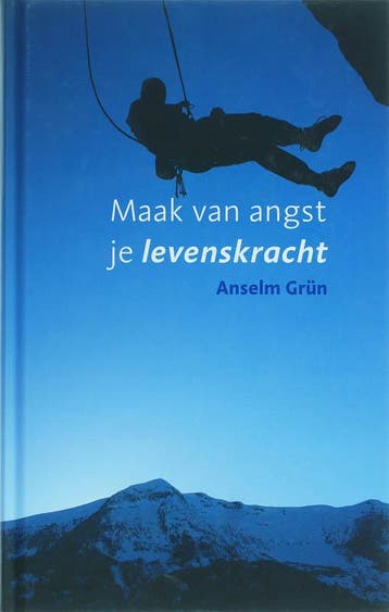 Maak van angst je levenskracht 9789025957414 Anselm Grün, Verzenden, Anselm Grün