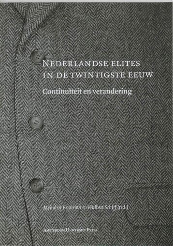 Nederlandse elites in de twintigste eeuw 9789053566497, Verzenden, Zo goed als nieuw