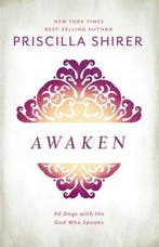 Awaken 9781462776344 Priscilla Shirer, Verzenden, Priscilla Shirer