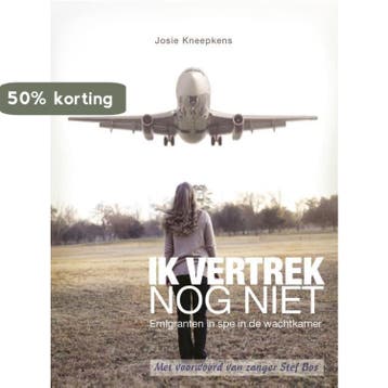 Ik vertrek nog niet 9789461850492 Josie Kneepkens, Verzenden, Zo goed als nieuw, Josie Kneepkens