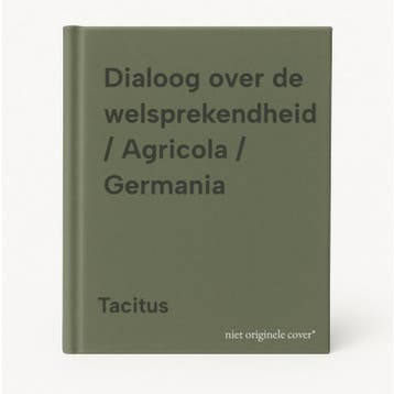 Dialoog over de welsprekendheid / Agricola / Germania, Verzenden, Gelezen, Tacitus