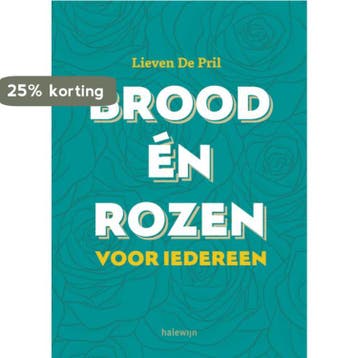 Brood en rozen voor iedereen 9789085283775 Lieven de Pril, Verzenden, Lieven de Pril