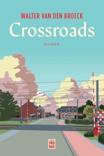 Crossroads | Walter Van den Broeck | Nieuw, Verzenden, Nieuw, Walter Van den Broeck