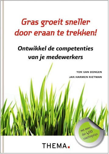 Gras groeit sneller door eraan te trekken! 9789058717214, Verzenden, Zo goed als nieuw, Ton van Dongen