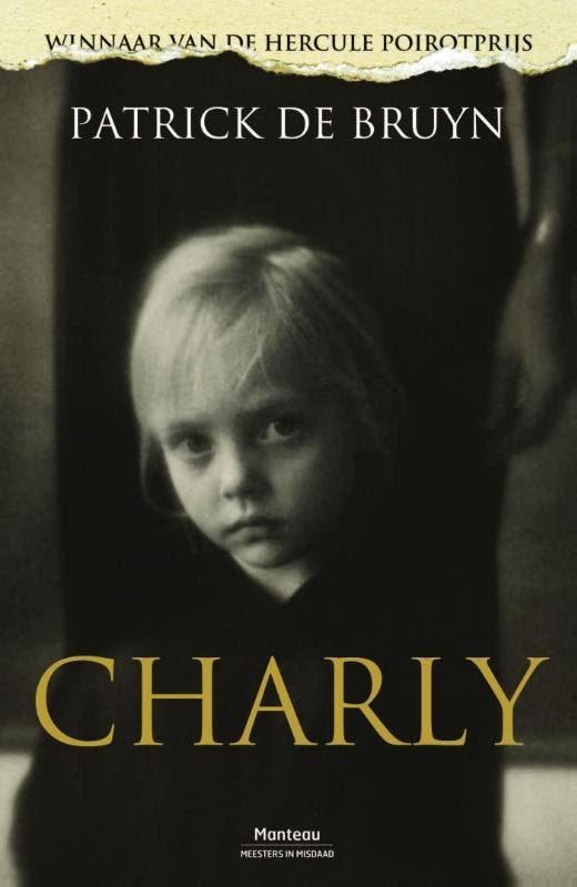 Charly / Meesters in misdaad 9789022329023 Patrick de Bruyn, Boeken, Thrillers, Gelezen, Verzenden