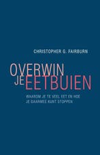 Overwin je eetbuien 9789057124532 Christopher Fairburn, Boeken, Verzenden, Gelezen, Christopher Fairburn