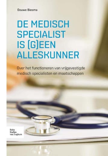 De medisch specialist is (g)een alleskunner 9789036810425, Verzenden, Douwe Biesma