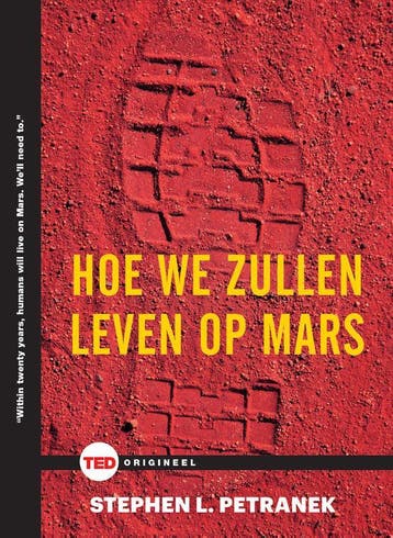Hoe we zullen leven op Mars / TED-boeken 9789059087293, Verzenden, Stephen Petranek