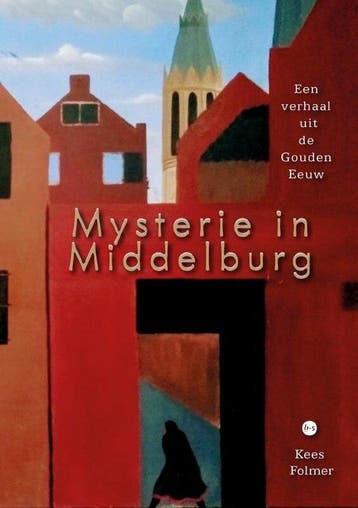 Mysterie in Middelburg 9789464898903 Kees Folmer, Verzenden, Zo goed als nieuw, Kees Folmer