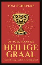 Op zoek naar de heilige graal 9789043539418 Tom Schepers, Verzenden, Zo goed als nieuw, Tom Schepers