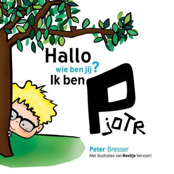 Hallo wie ben jij ik ben Pjotr 9789490840013 Peter Bresser, Verzenden, Zo goed als nieuw, Peter Bresser