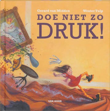 Doe niet zo druk! 9789047502890 Gerard Van Midden, Verzenden, Gerard Van Midden