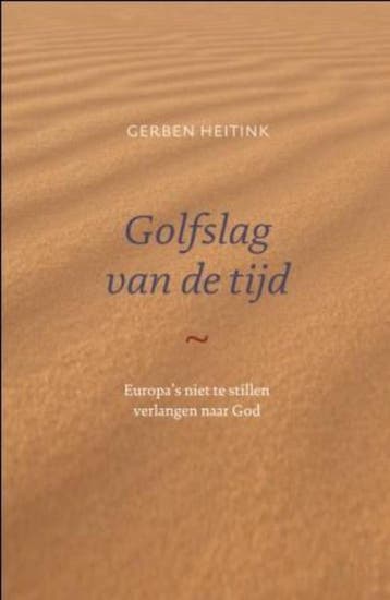 Golfslag van de tijd 9789043519625 Gerben Heitink, Verzenden, Zo goed als nieuw, Gerben Heitink
