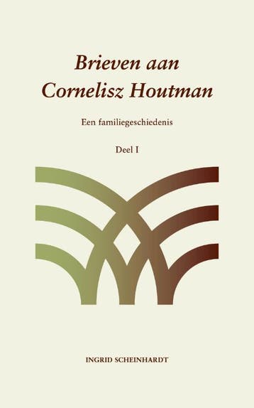 Brieven aan Cornelisz Houtman – Een familiegeschiedenis –, Verzenden, Ingrid Scheinhardt