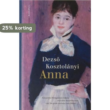 Anna 9789055154340 Dezs Kosztolányi, Verzenden, Dezs Kosztolányi