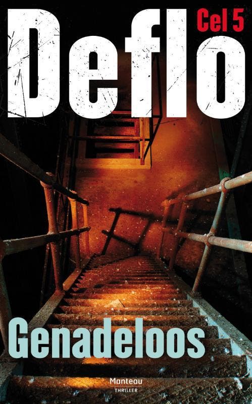 Genadeloos / Cel 5 9789022328491 Deflo, Livres, Thrillers, Envoi
