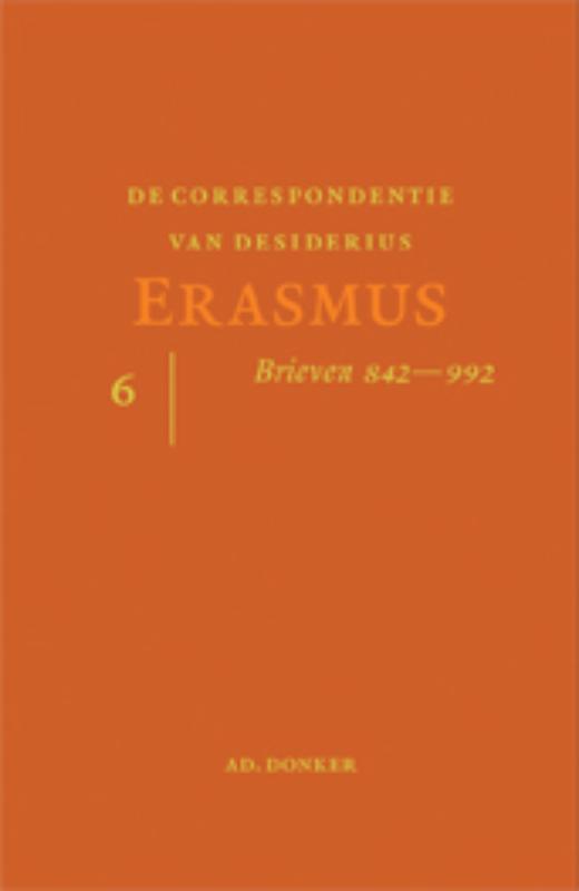 CORRESPONDENTIE VAN ERASMUS deel 6 9789061005926, Livres, Livres Autre, Envoi