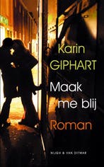 Maak me blij 9789038827155 Karin Giphart, Verzenden, Karin Giphart