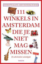 111 Winkels in Amsterdam die je niet mag missen / 111, Verzenden, Henriette Klautz
