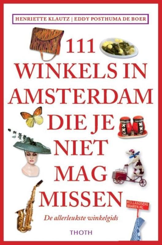 111 Winkels in Amsterdam die je niet mag missen / 111, Livres, Guides touristiques, Envoi