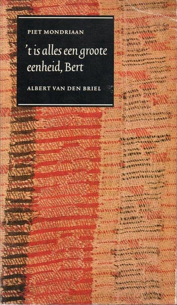t is alles een groote eenheid, Bert 9789070024475 Mondriaan, Livres, Verzenden, Mondriaan
