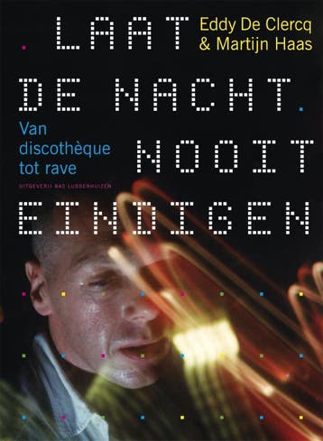 Laat de nacht nooit eindigen 9789059374270 Martijn Haas, Verzenden, Martijn Haas