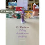 Zolang de stad maar vrolijk is 9789492241504 Co Woudsma, Verzenden, Co Woudsma