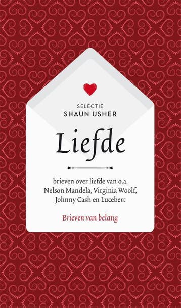 Liefde / Brieven van belang 9789057599903 Shaun Usher, Verzenden, Zo goed als nieuw, Shaun Usher