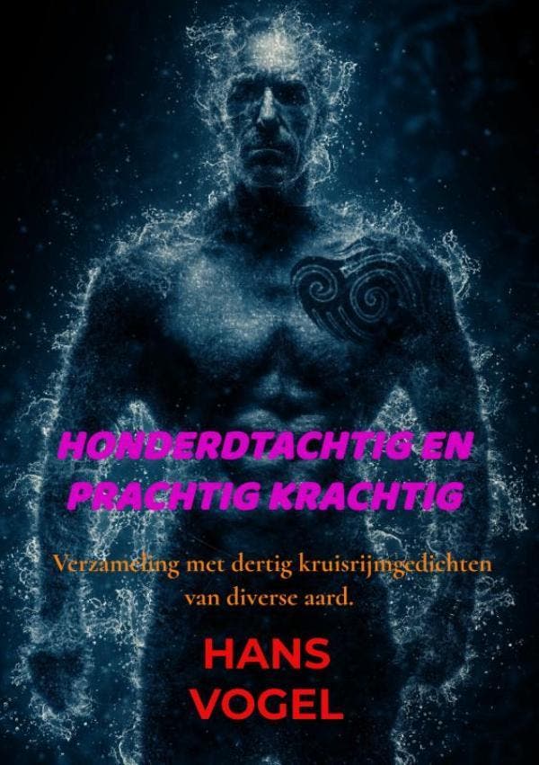 Honderdtachtig en prachtig krachtig 9789464803150 Hans Vogel, Livres, Littérature, Envoi