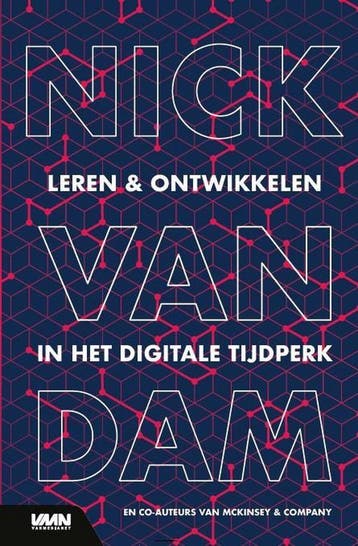 Leren & ontwikkelen in het digitale tijdperk 9789462156760, Verzenden, Nick Van Dam