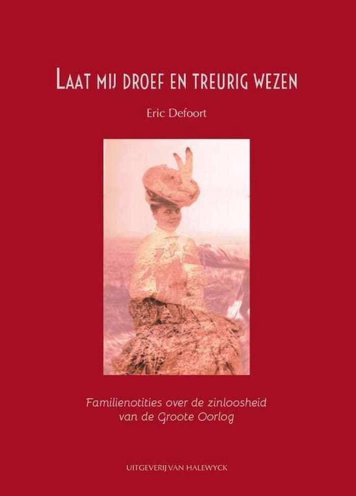 Laat mij droef en treurig wezen 9789461312679 Eric Defoort, Livres, Littérature, Envoi