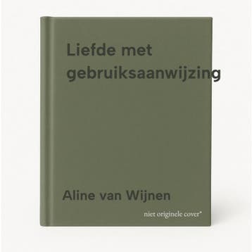 Liefde met gebruiksaanwijzing 9789049208004 Aline van Wijnen, Boeken, Verzenden, Gelezen, Aline van Wijnen