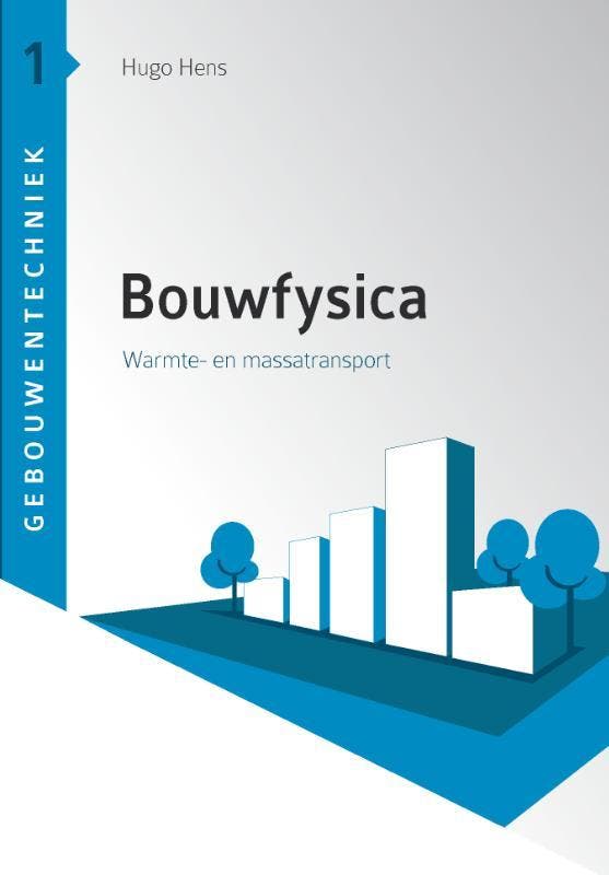 Bouwfysica / Gebouwentechniek / 1 9789033493294 Hugo Hens, Boeken, Techniek, Gelezen, Verzenden