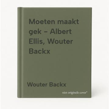 Moeten maakt gek - Albert Ellis, Wouter Backx 9789060746738, Verzenden, Gelezen, Wouter Backx