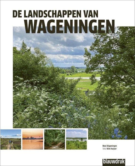 De landschappen van Wageningen 9789492474407 Wim Huijser, Livres, Livres Autre, Envoi
