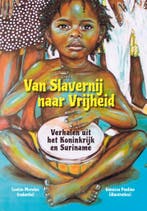 Van Slavernij naar Vrijheid 9789460229848 Loekie Morales, Verzenden, Zo goed als nieuw, Loekie Morales