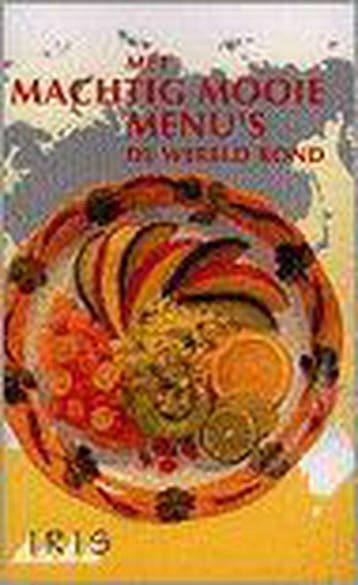 MET MACHTIG MOOIE MENUS DE WERELD ROND 9789071062193, Verzenden, JANSSEN I.