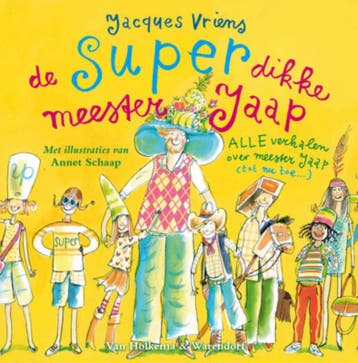 De super dikke meester Jaap / Meester Jaap 9789047516002, Verzenden, Jacques Vriens
