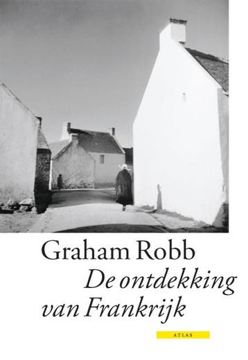 De ontdekking van Frankrijk 9789045007885 Graham Robb, Verzenden, Graham Robb