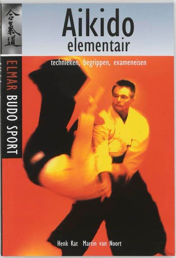 Aikido elementair / Elmar budo sport 9789038908298 H. Kat, Verzenden, H. Kat