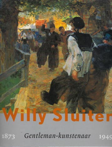 Willy Sluiter 1873-1949 9789071722097, Verzenden