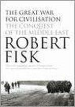 The Great War For Civilisation 9781841150079 Robert Fisk, Verzenden, Robert Fisk