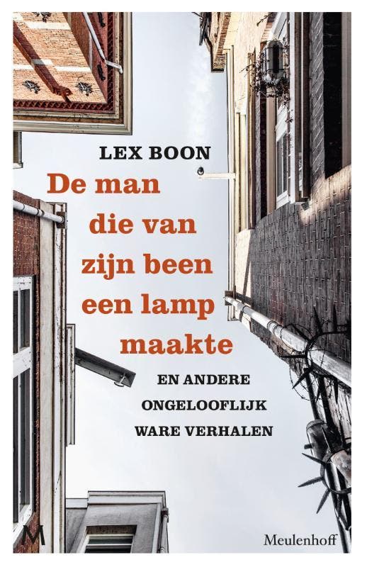 De man die van zijn been een lamp maakte 9789029094573, Boeken, Literatuur, Gelezen, Verzenden