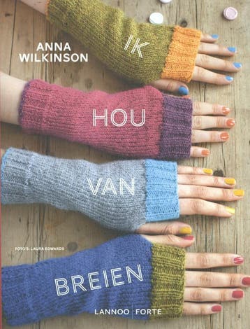 Ik hou van breien 9789077437025 Anna Wilkinson, Verzenden, Anna Wilkinson