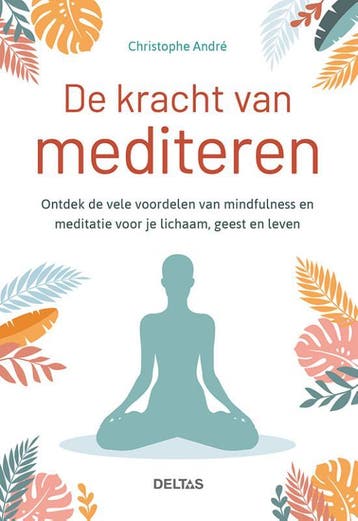 De kracht van mediteren 9789044757033 Christophe Andre, Boeken, Verzenden, Gelezen, Christophe Andre