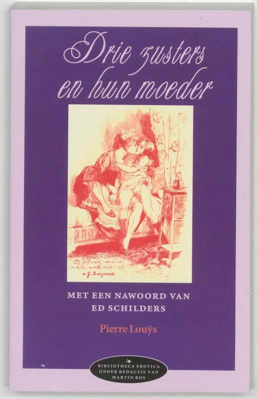 Drie zusters en hun moeder / Bibliotheca erotica / 3, Livres, Loisirs & Temps libre, Envoi