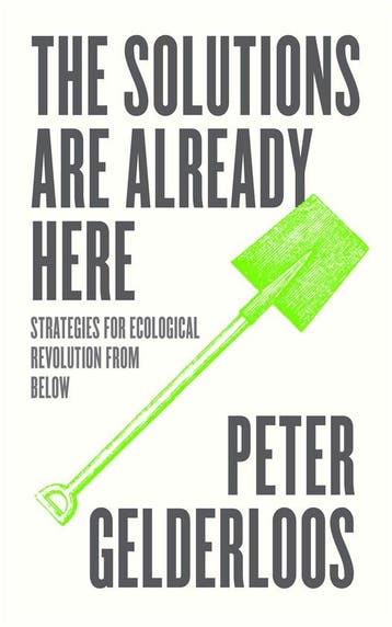 The Solutions are Already Here 9780745345116, Verzenden, Peter Gelderloos
